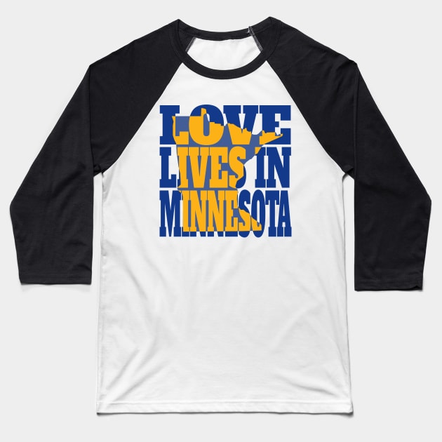 Love Lives in Minnesota Baseball T-Shirt by DonDota